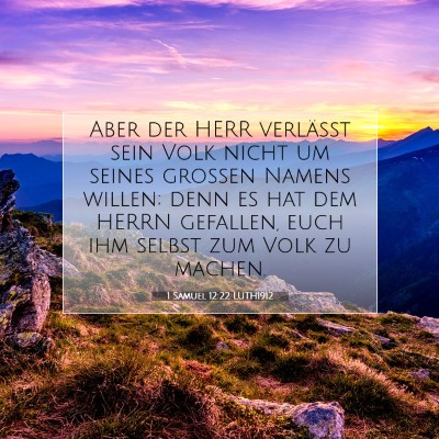 Picture 07 - 1 Samuel 12:22 LUTH1912 - Aber der HERR verläßt sein Volk nicht um seines - Bible Verse Picture