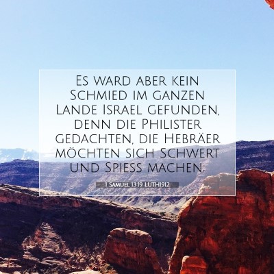 Picture 07 - 1 Samuel 13:19 LUTH1912 - Es ward aber kein Schmied im ganzen Lande Israel - Bible Verse Picture