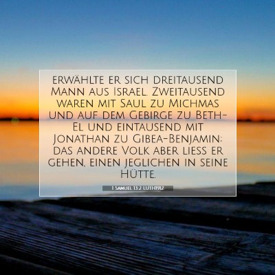 Picture 07 - 1 Samuel 13:2 LUTH1912 - erwählte er sich dreitausend Mann aus Israel. - Bible Verse Picture