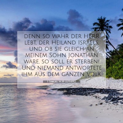 Picture 07 - 1 Samuel 14:39 LUTH1912 - denn so wahr der HERR lebt, der Heiland Israels, - Bible Verse Picture