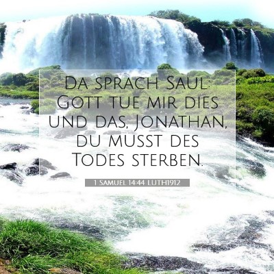 Picture 07 - 1 Samuel 14:44 LUTH1912 - Da sprach Saul: Gott tue mir dies und das, - Bible Verse Picture