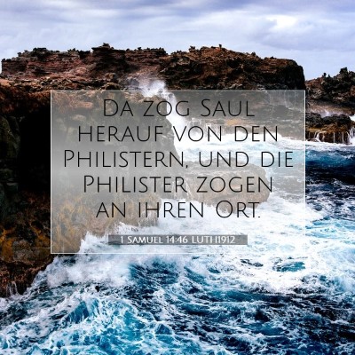 Picture 07 - 1 Samuel 14:46 LUTH1912 - Da zog Saul herauf von den Philistern, und die - Bible Verse Picture