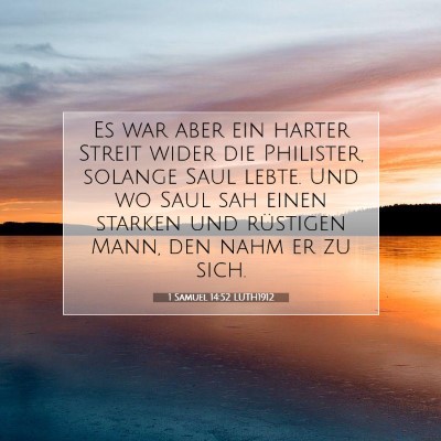 Picture 07 - 1 Samuel 14:52 LUTH1912 - Es war aber ein harter Streit wider die - Bible Verse Picture