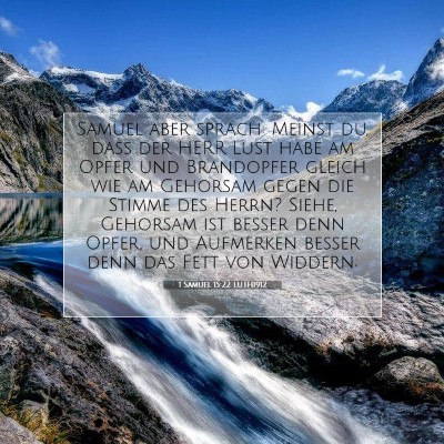 Picture 07 - 1 Samuel 15:22 LUTH1912 - Samuel aber sprach: Meinst du, daß der HERR Lust - Bible Verse Picture