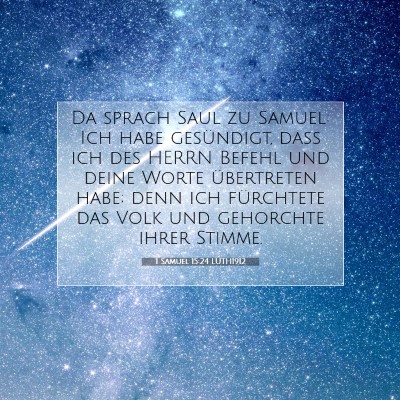 Picture 07 - 1 Samuel 15:24 LUTH1912 - Da sprach Saul zu Samuel: Ich habe gesündigt, - Bible Verse Picture