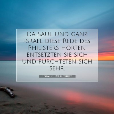 Picture 07 - 1 Samuel 17:11 LUTH1912 - Da Saul und ganz Israel diese Rede des Philisters - Bible Verse Picture