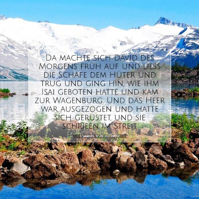 Picture 07 - 1 Samuel 17:20 LUTH1912 - Da machte sich David des Morgens früh auf und - Bible Verse Picture
