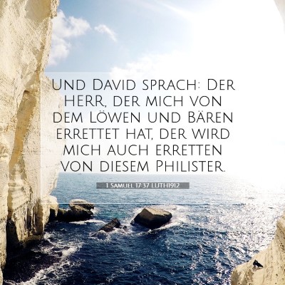 Picture 07 - 1 Samuel 17:37 LUTH1912 - Und David sprach: Der HERR, der mich von dem - Bible Verse Picture