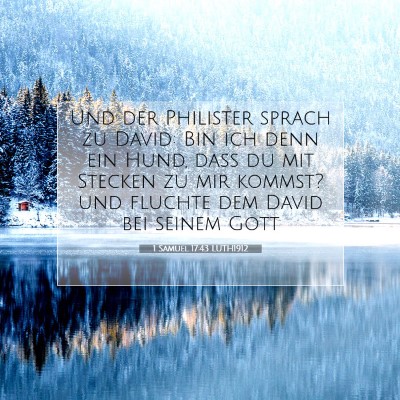 Picture 07 - 1 Samuel 17:43 LUTH1912 - Und der Philister sprach zu David: Bin ich denn - Bible Verse Picture