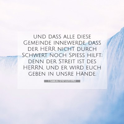 Picture 07 - 1 Samuel 17:47 LUTH1912 - und daß alle diese Gemeinde innewerde, daß der - Bible Verse Picture