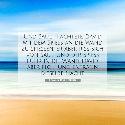 Picture 07 - 1 Samuel 19:10 LUTH1912 - Und Saul trachtete, David mit dem Spieß an die - Bible Verse Picture