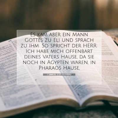 Picture 07 - 1 Samuel 2:27 LUTH1912 - Es kam aber ein Mann Gottes zu Eli und sprach zu - Bible Verse Picture