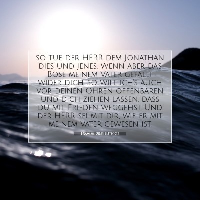 Picture 07 - 1 Samuel 20:13 LUTH1912 - so tue der HERR dem Jonathan dies und jenes. Wenn - Bible Verse Picture