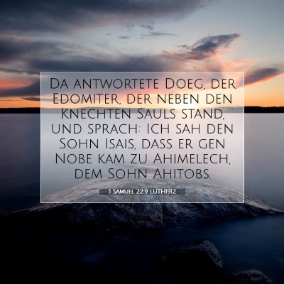 Picture 07 - 1 Samuel 22:9 LUTH1912 - Da antwortete Doeg, der Edomiter, der neben den - Bible Verse Picture