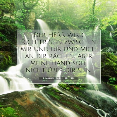 Picture 07 - 1 Samuel 24:12 LUTH1912 - Der HERR wird Richter sein zwischen mir und dir - Bible Verse Picture