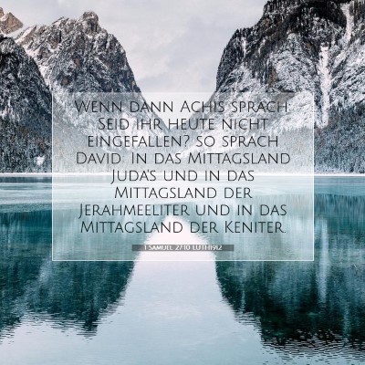 Picture 07 - 1 Samuel 27:10 LUTH1912 - Wenn dann Achis sprach: Seid ihr heute nicht - Bible Verse Picture