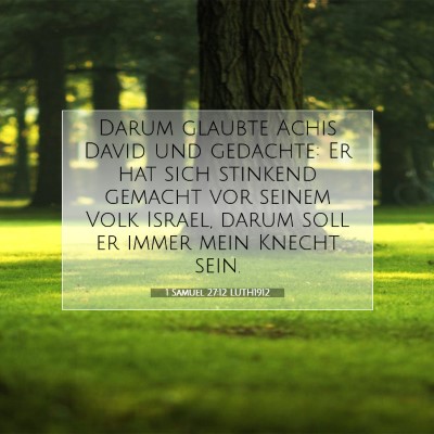 Picture 07 - 1 Samuel 27:12 LUTH1912 - Darum glaubte Achis David und gedachte: Er hat - Bible Verse Picture