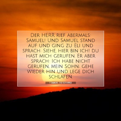 Picture 07 - 1 Samuel 3:6 LUTH1912 - Der HERR rief abermals: Samuel! Und Samuel stand - Bible Verse Picture