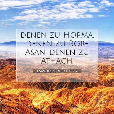 Picture 07 - 1 Samuel 30:30 LUTH1912 - denen zu Horma, denen zu Bor-Asan, denen zu - Bible Verse Picture