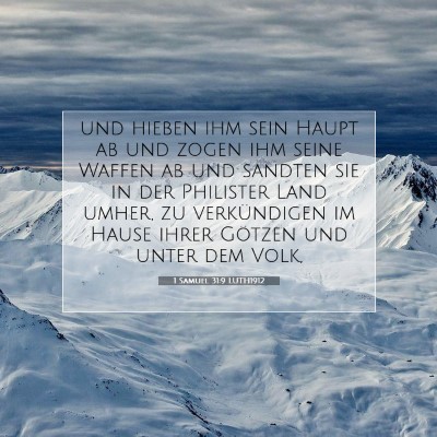 Picture 07 - 1 Samuel 31:9 LUTH1912 - und hieben ihm sein Haupt ab und zogen ihm seine - Bible Verse Picture