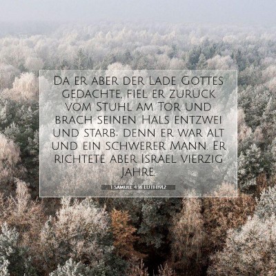 Picture 07 - 1 Samuel 4:18 LUTH1912 - Da er aber der Lade Gottes gedachte, fiel er - Bible Verse Picture