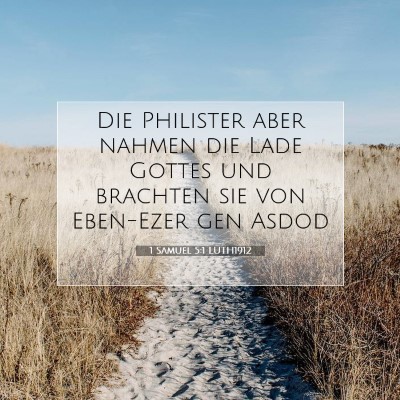 Picture 07 - 1 Samuel 5:1 LUTH1912 - Die Philister aber nahmen die Lade Gottes und - Bible Verse Picture