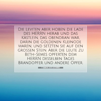 Picture 07 - 1 Samuel 6:15 LUTH1912 - Die Leviten aber hoben die Lade des HERRN herab - Bible Verse Picture