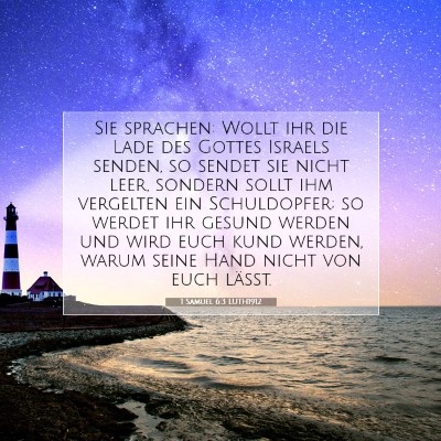 Picture 07 - 1 Samuel 6:3 LUTH1912 - Sie sprachen: Wollt ihr die Lade des Gottes - Bible Verse Picture