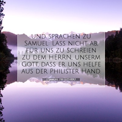 Picture 07 - 1 Samuel 7:8 LUTH1912 - und sprachen zu Samuel: Laß nicht ab, für uns - Bible Verse Picture