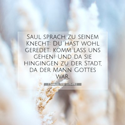 Picture 07 - 1 Samuel 9:10 LUTH1912 - Saul sprach zu seinem Knecht: Du hast wohl - Bible Verse Picture