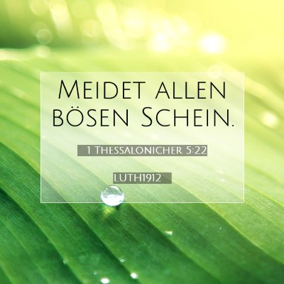 Picture 07 - 1 Thessalonicher 5:22 LUTH1912 - Meidet allen bösen - Bible Verse Picture