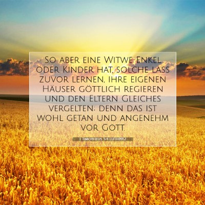Picture 07 - 1 Timotheus 5:4 LUTH1912 - So aber eine Witwe Enkel oder Kinder hat, solche - Bible Verse Picture