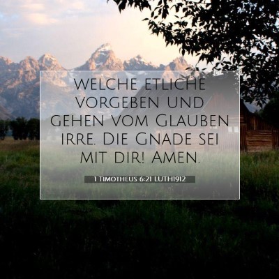 Picture 07 - 1 Timotheus 6:21 LUTH1912 - welche etliche vorgeben und gehen vom Glauben - Bible Verse Picture