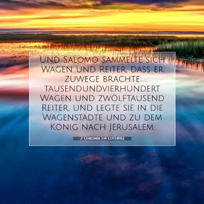 Picture 07 - 2 Chronik 1:14 LUTH1912 - Und Salomo sammelte sich Wagen und Reiter, daß - Bible Verse Picture