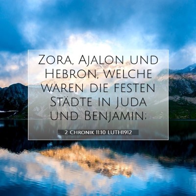 Picture 07 - 2 Chronik 11:10 LUTH1912 - Zora, Ajalon und Hebron, welche waren die festen - Bible Verse Picture