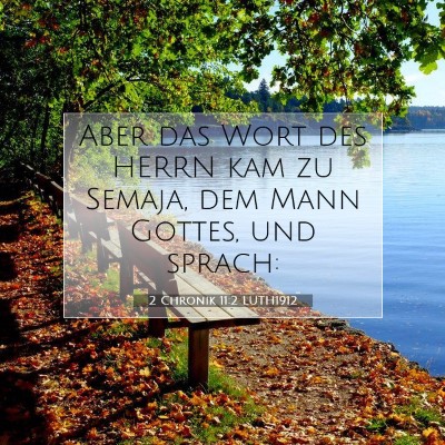 Picture 07 - 2 Chronik 11:2 LUTH1912 - Aber das Wort des HERRN kam zu Semaja, dem Mann - Bible Verse Picture