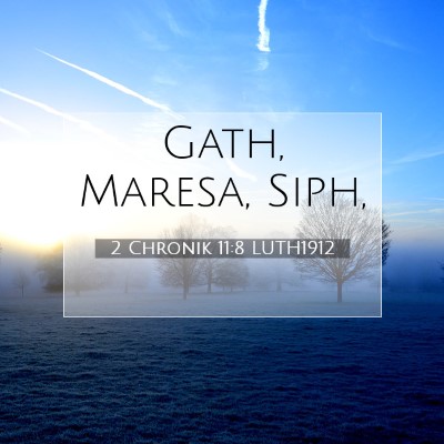 Picture 07 - 2 Chronik 11:8 LUTH1912 - Gath, Maresa, - Bible Verse Picture