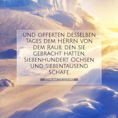 Picture 07 - 2 Chronik 15:11 LUTH1912 - und opferten desselben Tages dem HERRN von dem - Bible Verse Picture