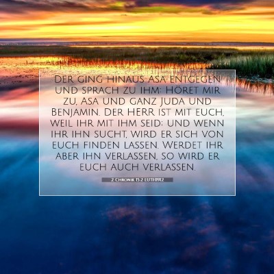 Picture 07 - 2 Chronik 15:2 LUTH1912 - Der ging hinaus Asa entgegen und sprach zu ihm: - Bible Verse Picture