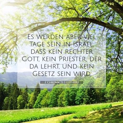Picture 07 - 2 Chronik 15:3 LUTH1912 - Es werden aber viel Tage sein in Israel, daß - Bible Verse Picture