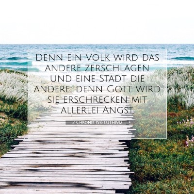 Picture 07 - 2 Chronik 15:6 LUTH1912 - Denn ein Volk wird das andere zerschlagen und - Bible Verse Picture