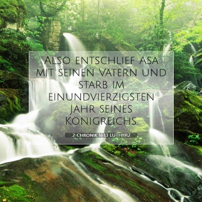 Picture 07 - 2 Chronik 16:13 LUTH1912 - Also entschlief Asa mit seinen Vätern und starb - Bible Verse Picture