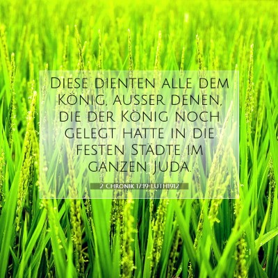 Picture 07 - 2 Chronik 17:19 LUTH1912 - Diese dienten alle dem König, außer denen, die - Bible Verse Picture