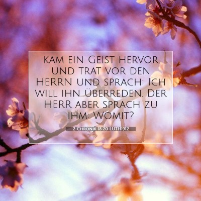 Picture 07 - 2 Chronik 18:20 LUTH1912 - kam ein Geist hervor und trat vor den HERRN und - Bible Verse Picture