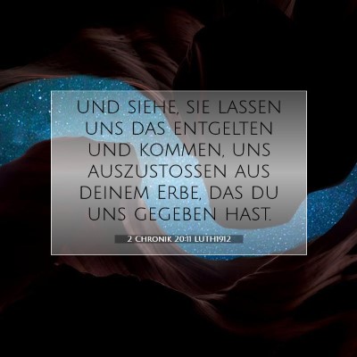 Picture 07 - 2 Chronik 20:11 LUTH1912 - und siehe, sie lassen uns das entgelten und - Bible Verse Picture