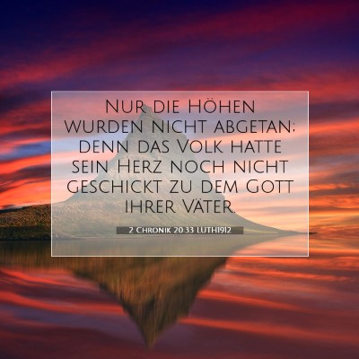 Picture 07 - 2 Chronik 20:33 LUTH1912 - Nur die Höhen wurden nicht abgetan; denn das - Bible Verse Picture