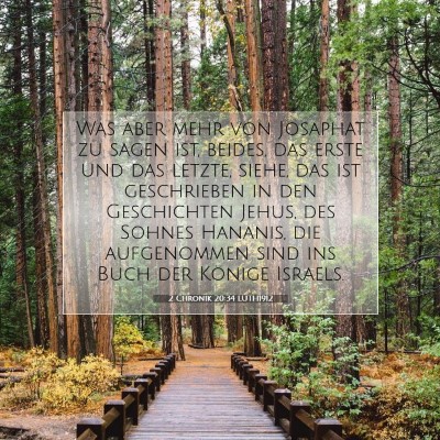 Picture 07 - 2 Chronik 20:34 LUTH1912 - Was aber mehr von Josaphat zu sagen ist, beides, - Bible Verse Picture