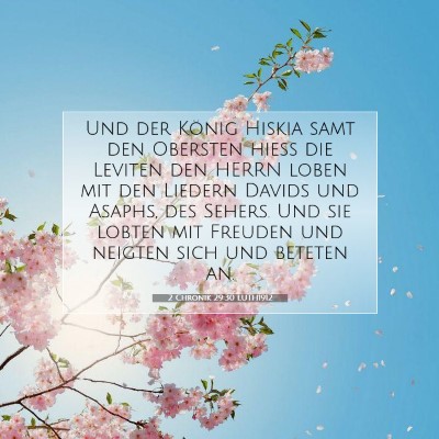 Picture 07 - 2 Chronik 29:30 LUTH1912 - Und der König Hiskia samt den Obersten hieß die - Bible Verse Picture