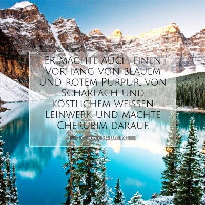 Picture 07 - 2 Chronik 3:14 LUTH1912 - Er machte auch einen Vorhang von blauem und rotem - Bible Verse Picture