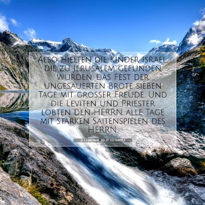 Picture 07 - 2 Chronik 30:21 LUTH1912 - Also hielten die Kinder Israel, die zu Jerusalem - Bible Verse Picture